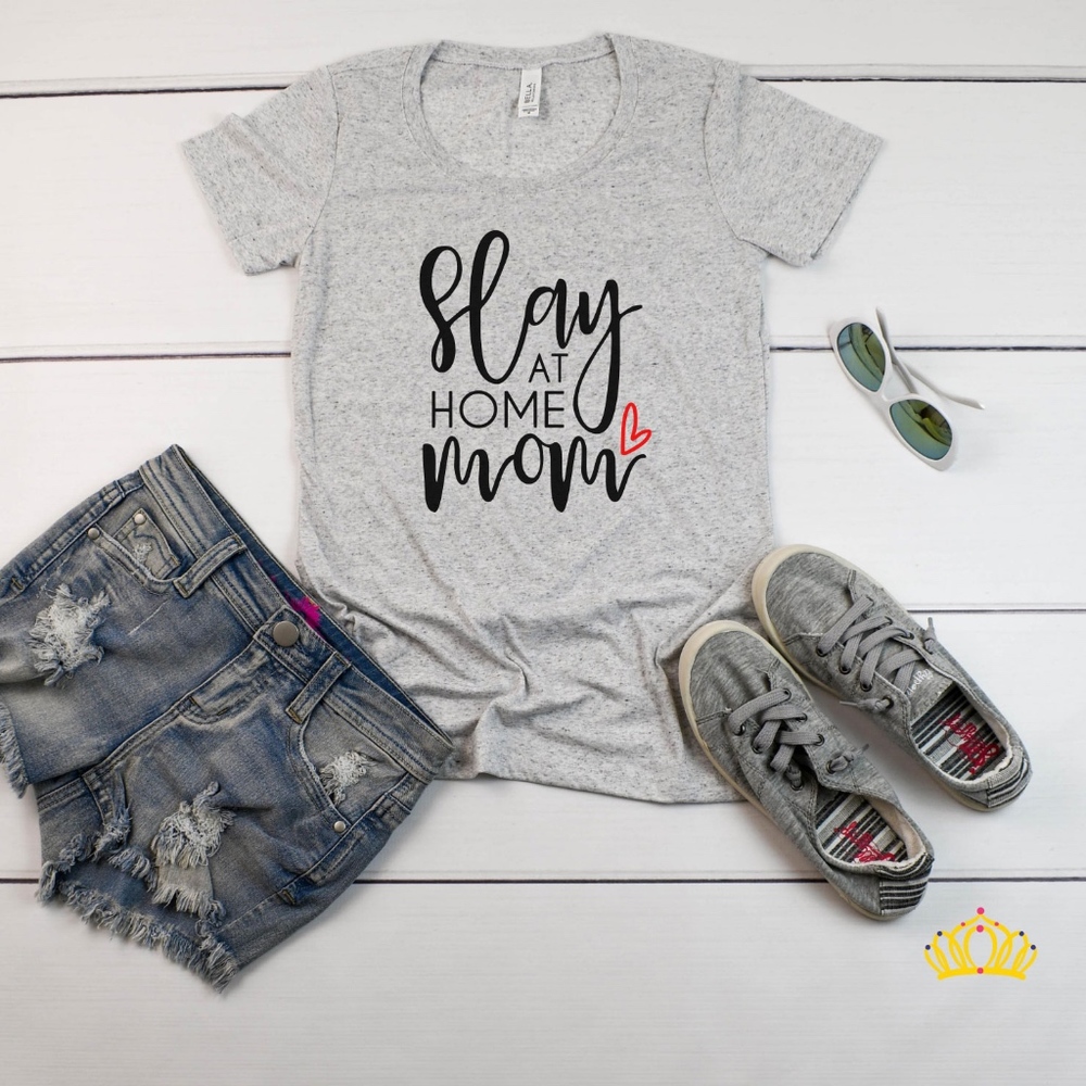 Slay at Home Mom Women's Graphic Tee for Mom